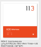 AOKI takamasa unuNTRIUM / RN-节奏变化（12 EP）
