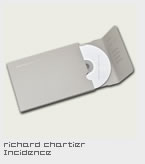 Richard Chartier	Incidence