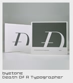 Byetone	Death Of A Typographer
